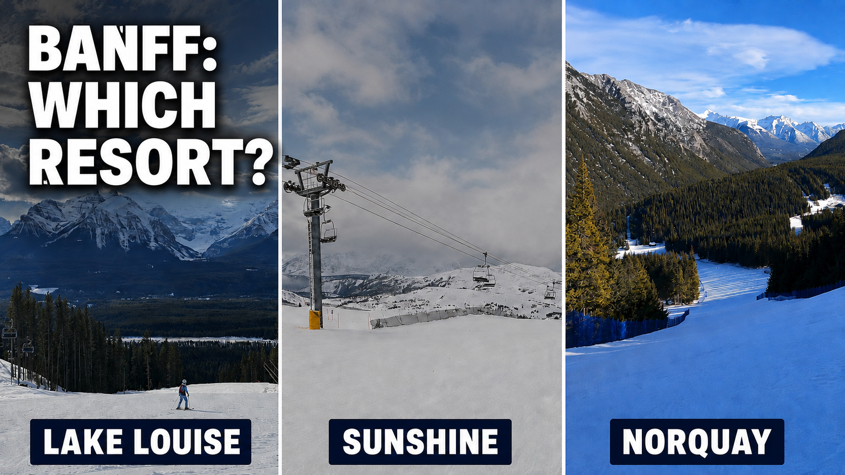 Lake Louise, Sunshine Village and Mt. Norquay ski resort comparison
